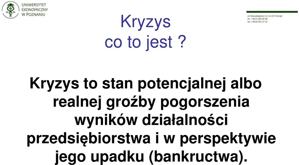 realnej groźby pogorszenia wyników