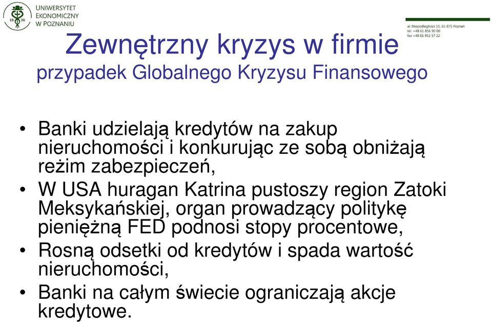 pustoszy region Zatoki Meksykańskiej, organ prowadzący politykę pieniężną FED podnosi stopy