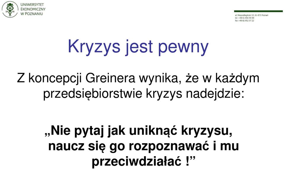 kryzys nadejdzie: Nie pytaj jak uniknąć