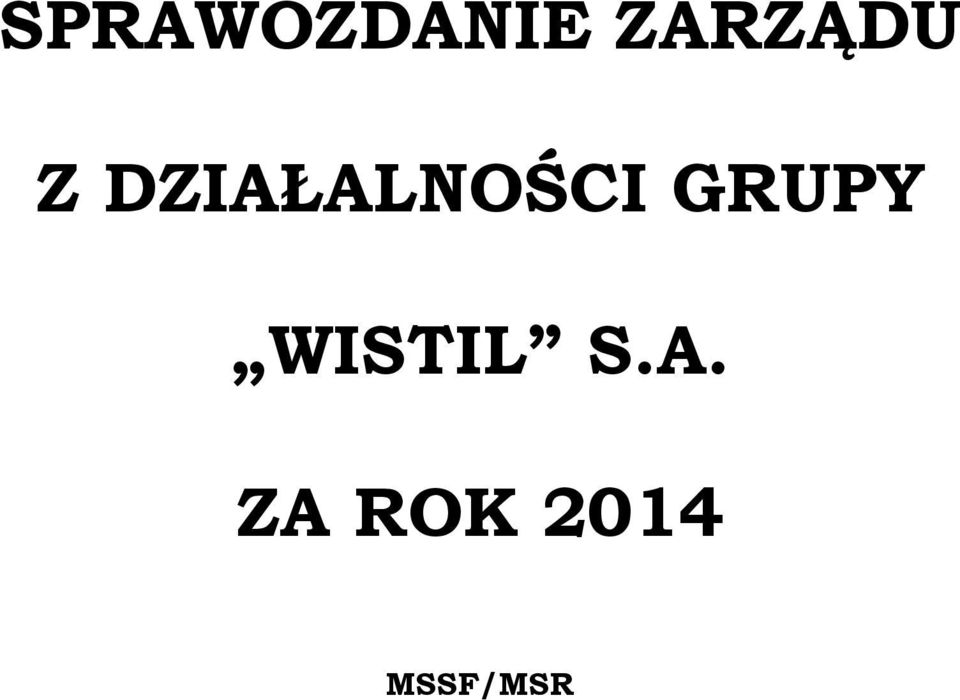DZIAŁALNOŚCI GRUPY