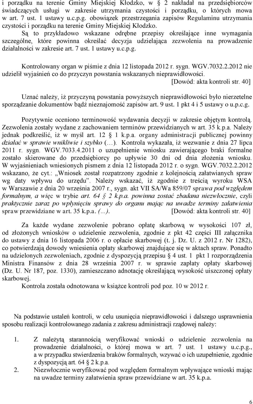 obowiązek przestrzegania zapisów Regulaminu utrzymania czystości i porządku na terenie Gminy Miejskiej Kłodzko.