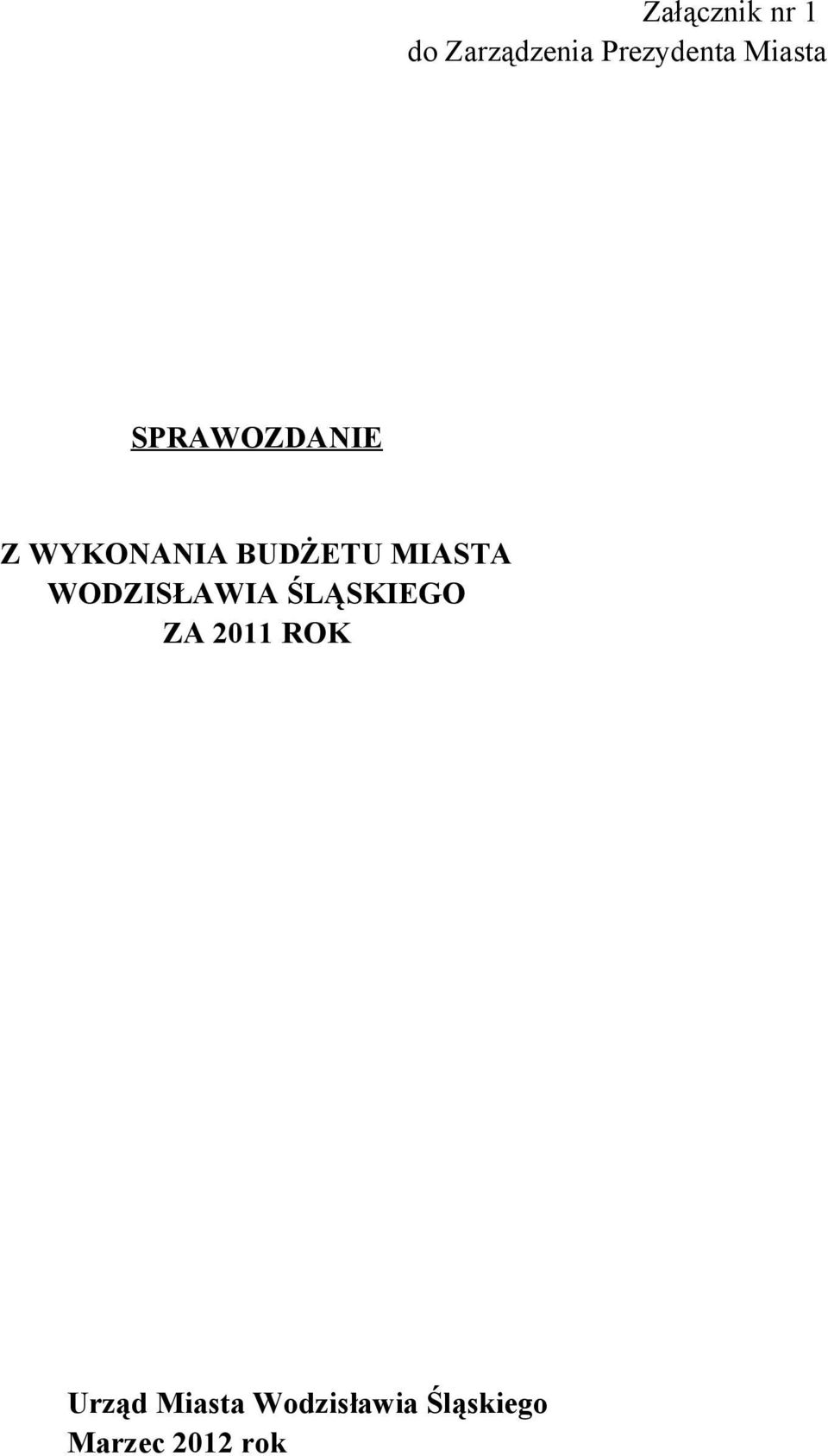 MIASTA WODZISŁAWIA ŚLĄSKIEGO ZA 2011 ROK