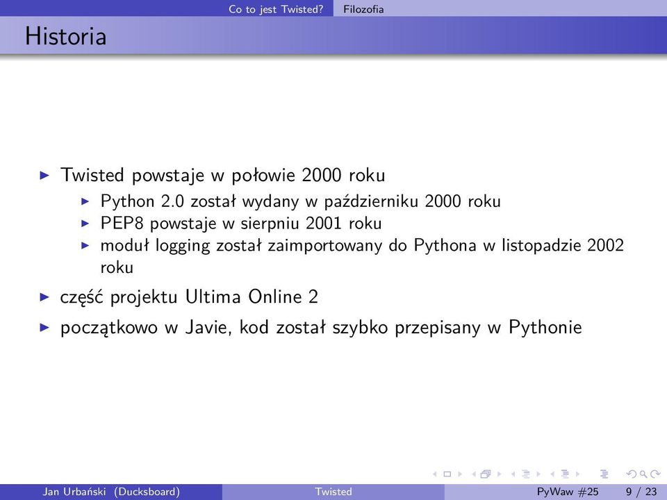 został zaimportowany do Pythona w listopadzie 2002 roku część projektu Ultima Online 2