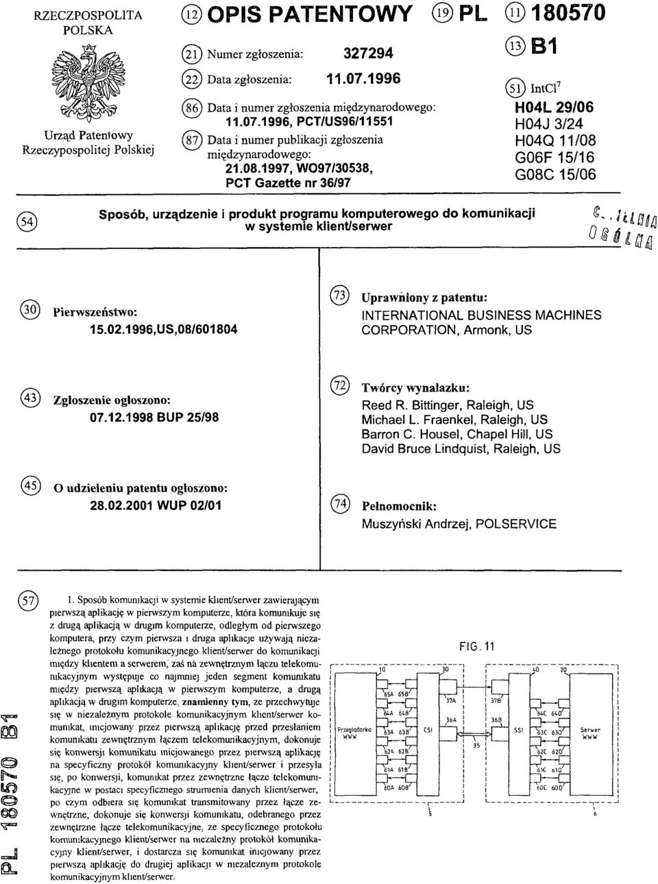 1997, W097/30538, PCT Gazette nr 36/97 (13) B1 (51) Intel7 H04L 29/06 H04J 3/24 H04Q 11/08 G06F 15/16 G08C 15/06 ( 5 4 ) Sposób, urządzenie i produkt programu komputerowego do komunikacji w systemie