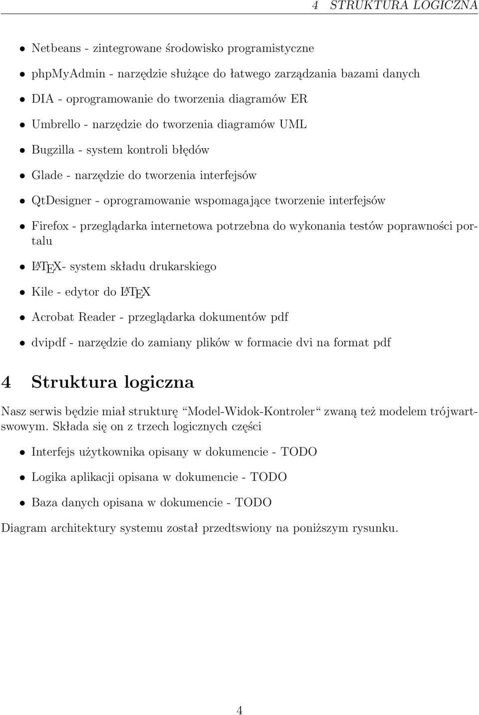 internetowa potrzebna do wykonania testów poprawności portalu L A TEX-systemskładudrukarskiego Kile-edytordo L A TEX Acrobat Reader- przeglądarka dokumentów pdf