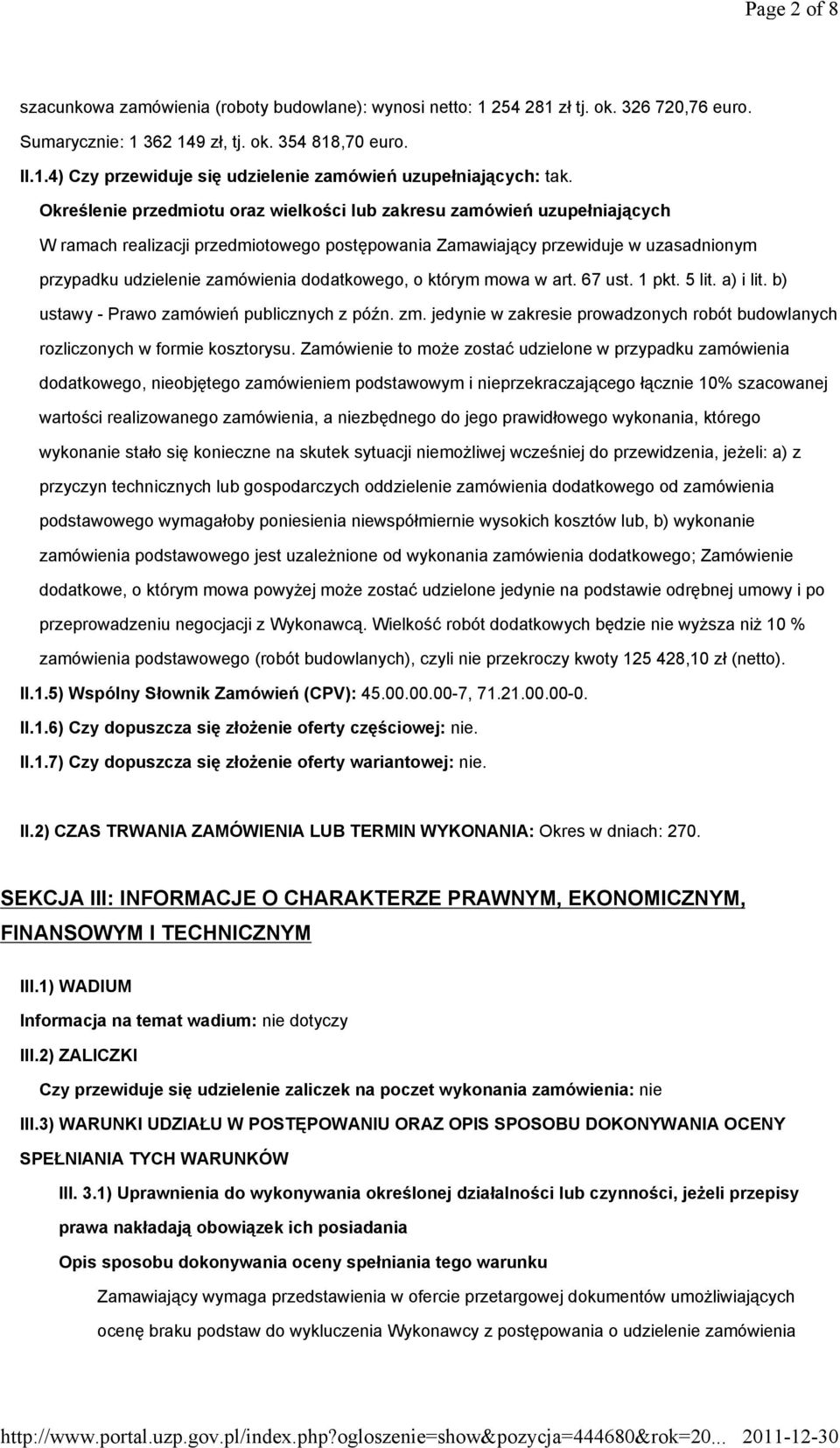 dodatkowego, o którym mowa w art. 67 ust. 1 pkt. 5 lit. a) i lit. b) ustawy - Prawo zamówień publicznych z późn. zm. jedynie w zakresie prowadzonych robót budowlanych rozliczonych w formie kosztorysu.