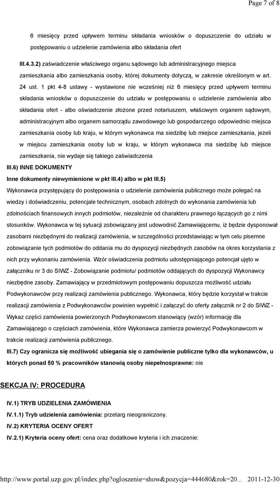 1 pkt 4-8 ustawy - wystawione nie wcześniej niż 6 miesięcy przed upływem terminu składania wniosków o dopuszczenie do udziału w postępowaniu o udzielenie zamówienia albo składania ofert - albo