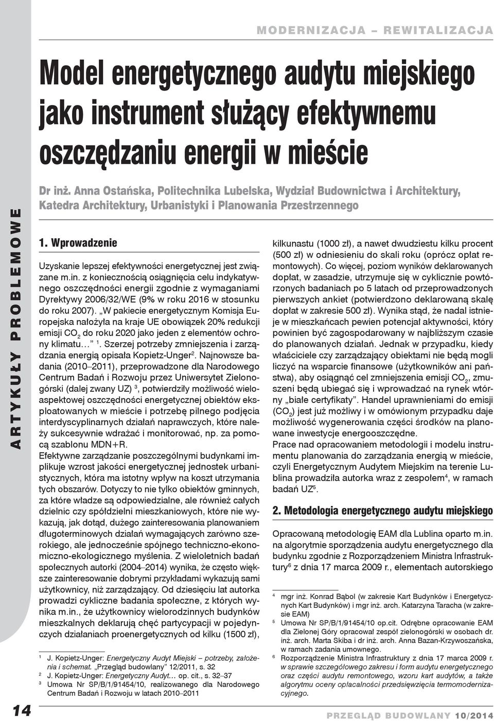 Wprowadzenie Uzyskanie lepszej efektywności energetycznej jest związane m.in.