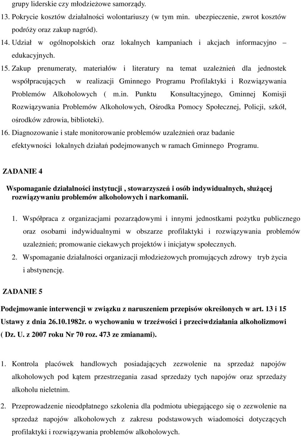 Zakup prenumeraty, materiałów i literatury na temat uzależnień dla jednostek współpracujących w realizacji Gminn