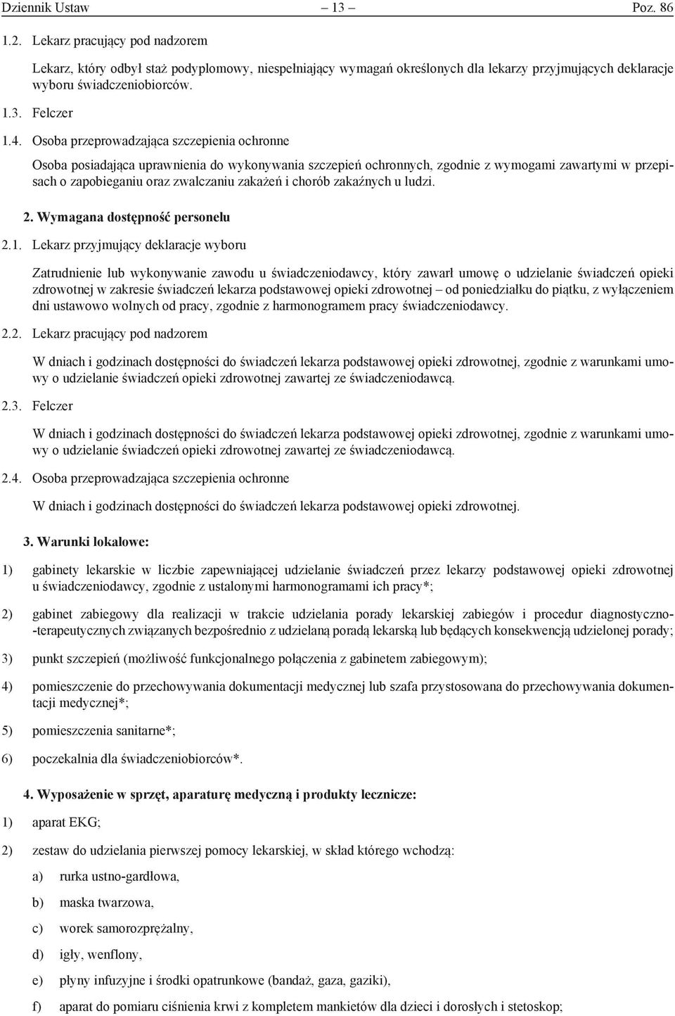 chorób zakaźnych u ludzi. 2. Wymagana dostępność personelu 2.1.