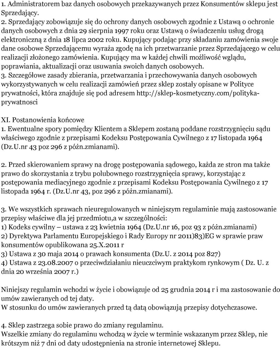 2002 roku. Kupujący podając przy składaniu zamówienia swoje dane osobowe Sprzedającemu wyraża zgodę na ich przetwarzanie przez Sprzedającego w celu realizacji złożonego zamówienia.