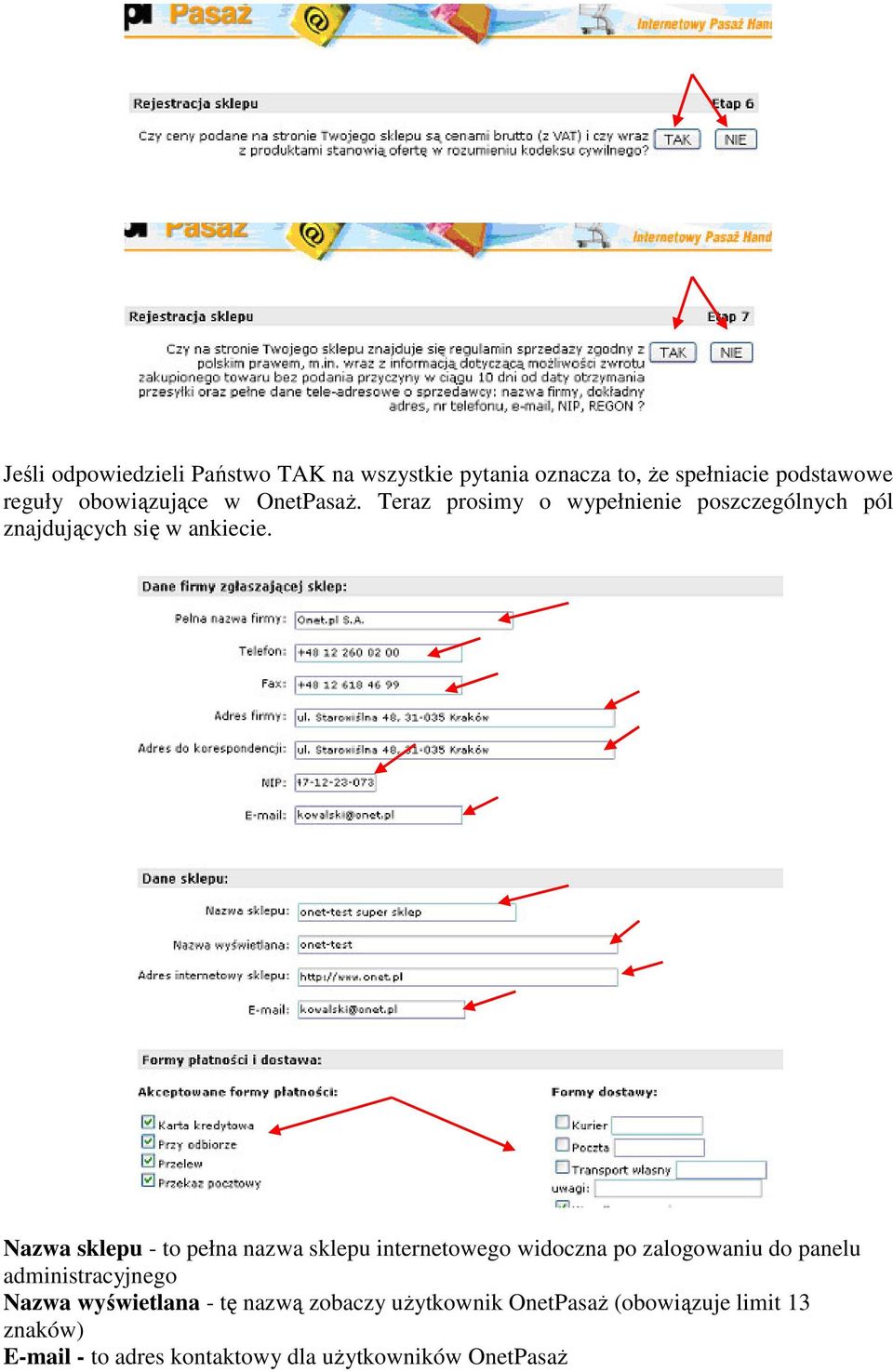 Nazwa sklepu - to pełna nazwa sklepu internetowego widoczna po zalogowaniu do panelu administracyjnego Nazwa