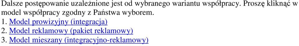 Proszę kliknąć w model współpracy zgodny z Państwa wyborem.