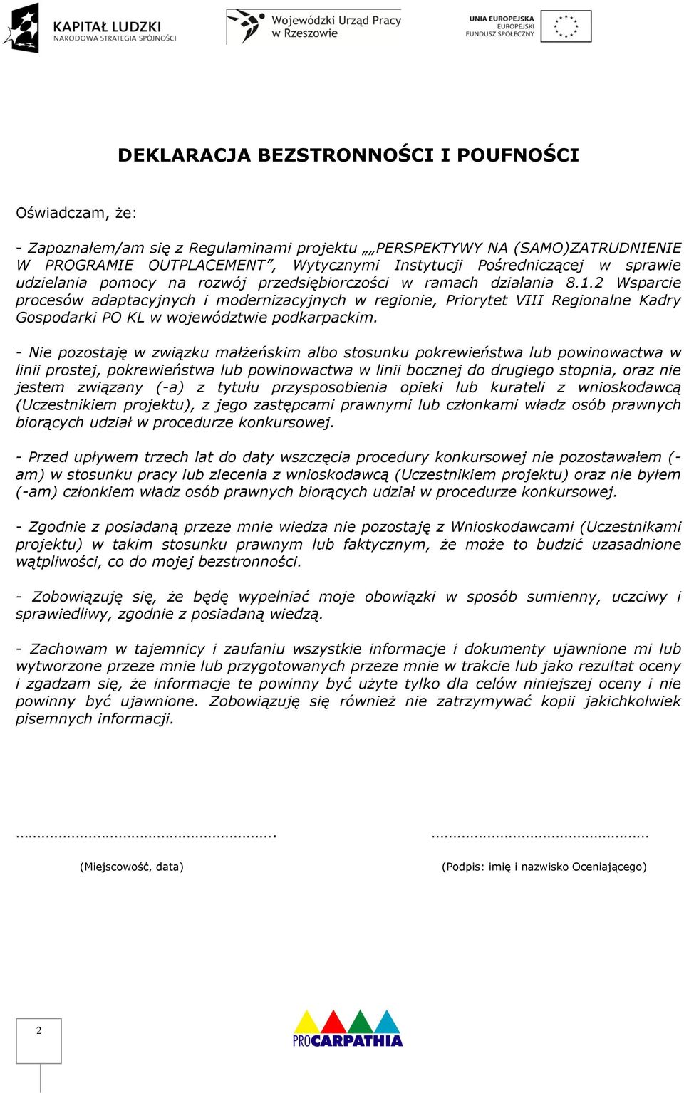 Wsparcie procesów adaptacyjnych i modernizacyjnych w regionie, Priorytet VIII Regionalne Kadry Gospodarki PO KL w województwie podkarpackim.