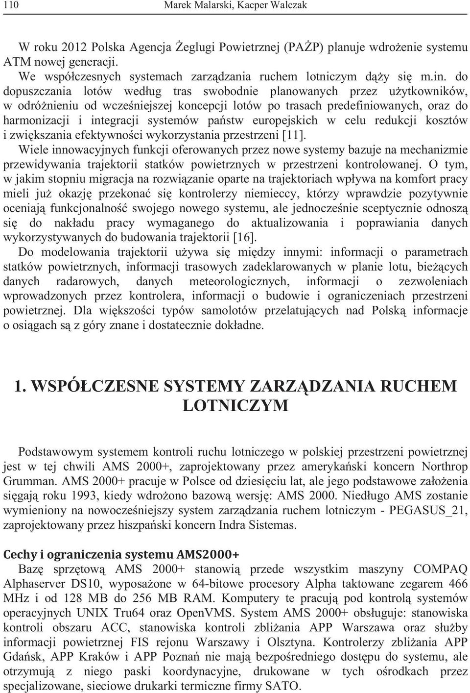 pa stw europejskich w celu redukcji kosztów i zwi kszania efektywno ci wykorzystania przestrzeni [11].