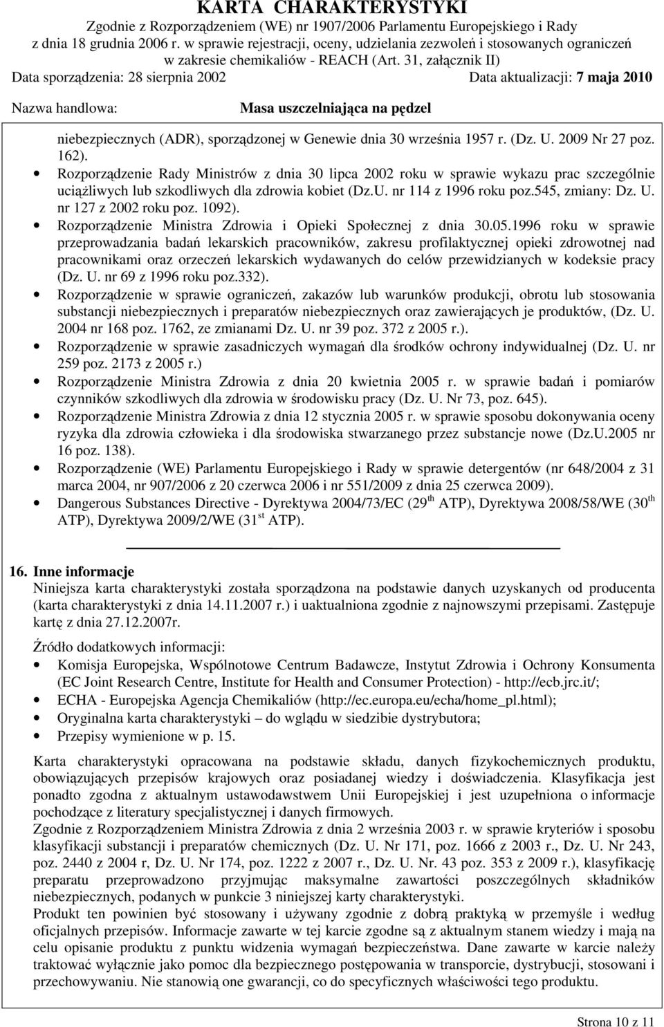 nr 127 z 2002 roku poz. 1092). Rozporządzenie Ministra Zdrowia i Opieki Społecznej z dnia 30.05.
