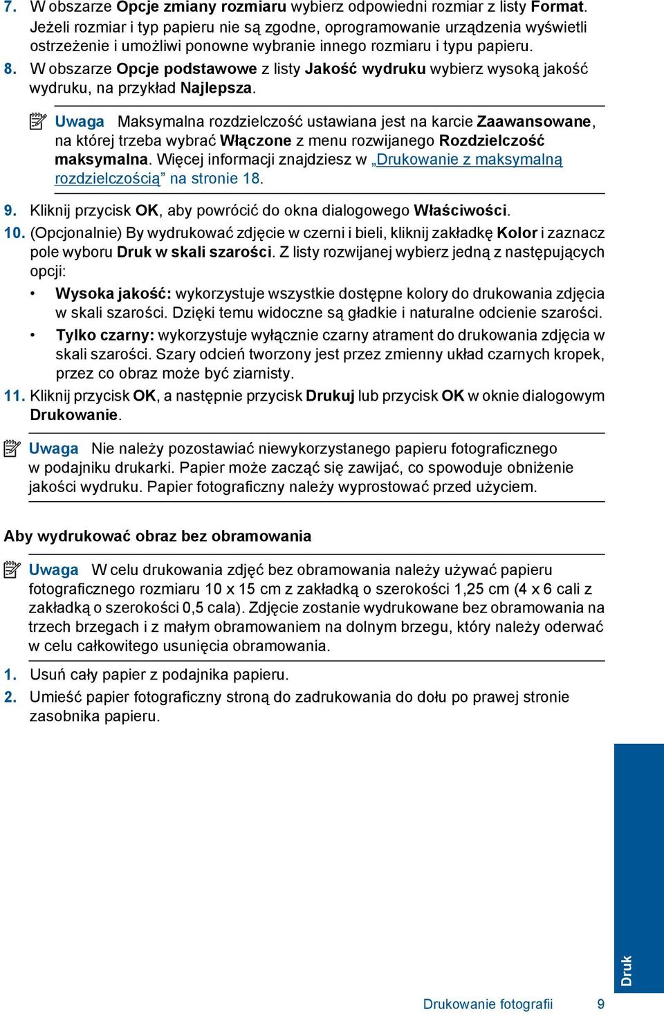 W obszarze Opcje podstawowe z listy Jakość wydruku wybierz wysoką jakość wydruku, na przykład Najlepsza.