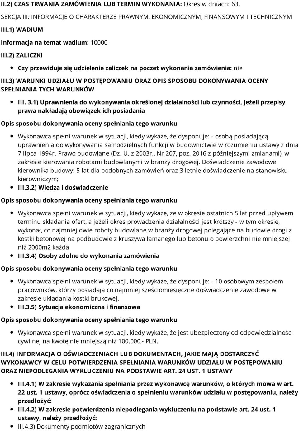 3) WARUNKI UDZIAŁU W POSTĘPOWANIU ORAZ OPIS SPOSOBU DOKONYWANIA OCENY SPEŁNIANIA TYCH WARUNKÓW III. 3.