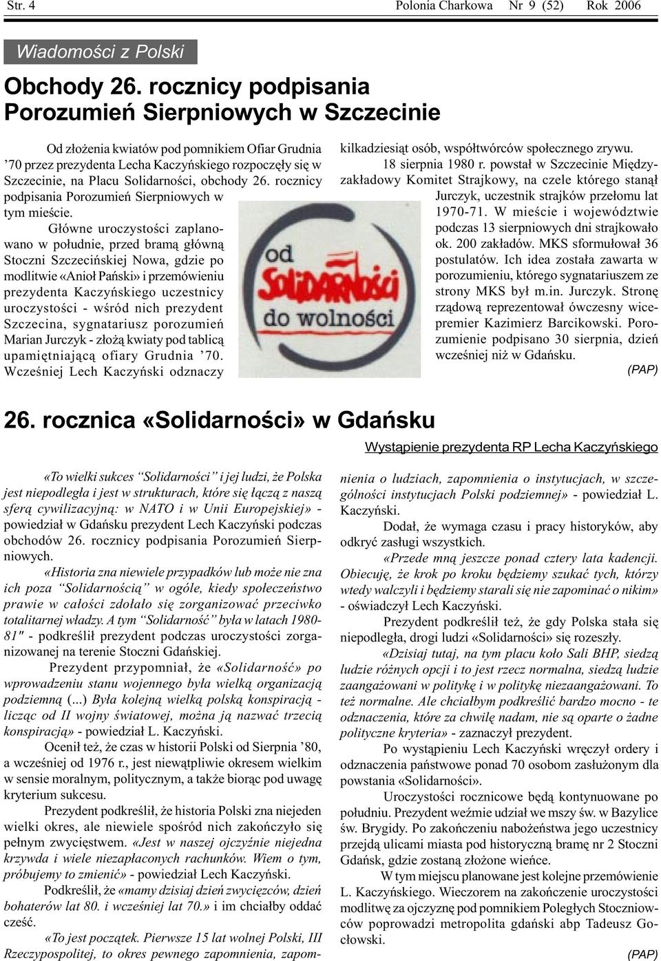 obchody 26. rocznicy podpisania Porozumieñ Sierpniowych w tym mieœcie.