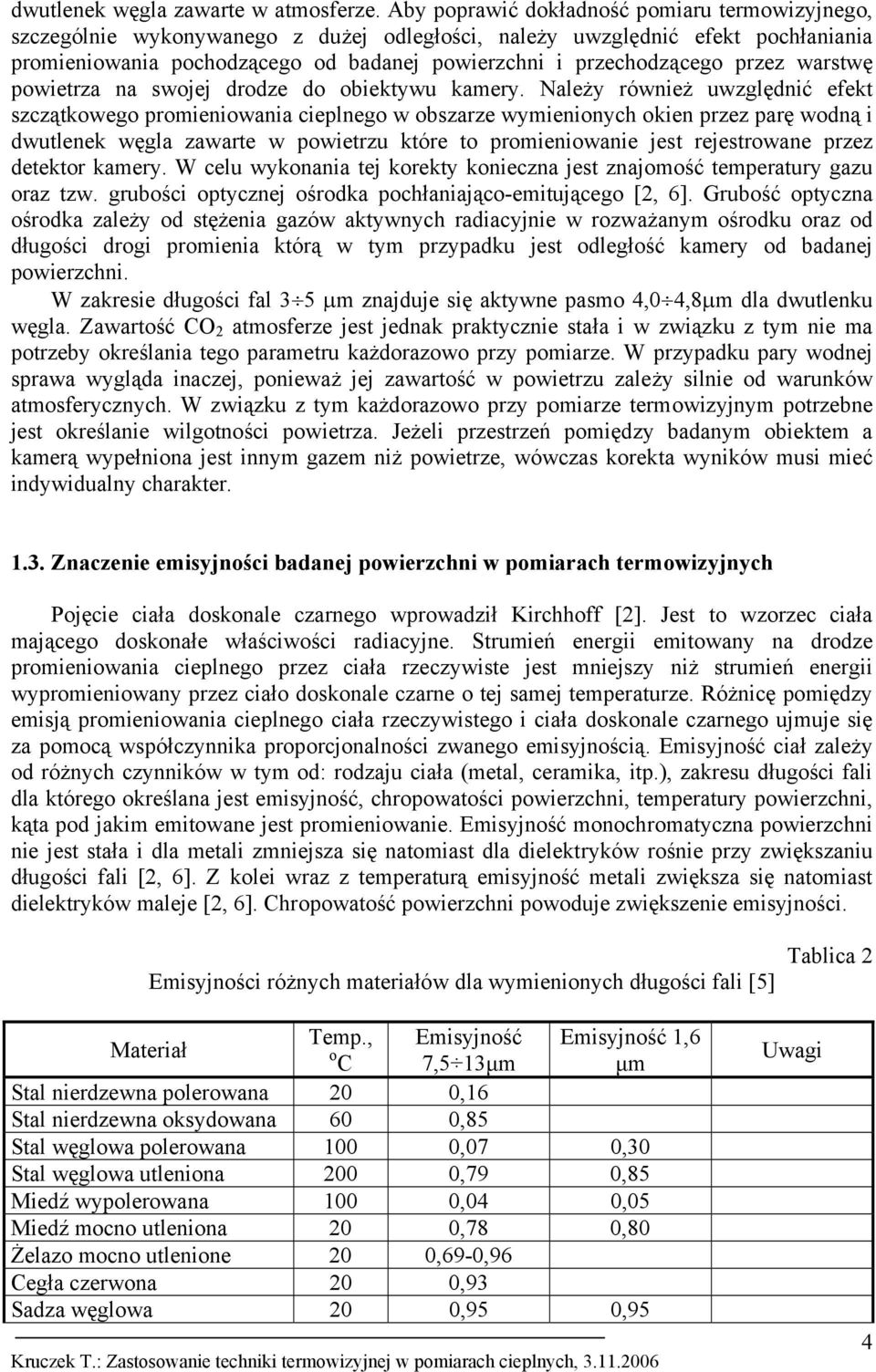 przez warstwę powietrza na swojej drodze do obiektywu kamery.