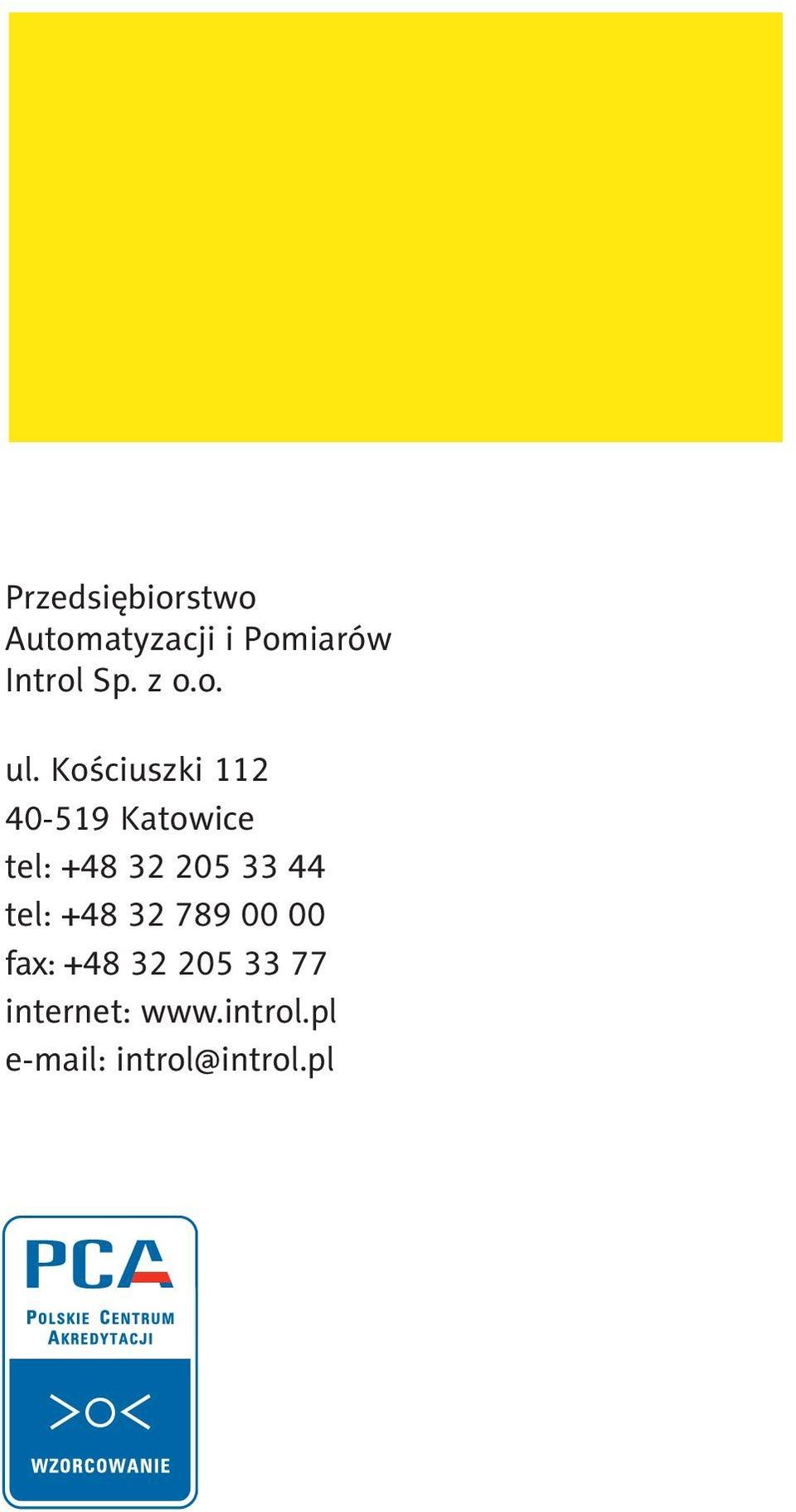Kościuszki 112 40-519 Katowice tel: +48 32 205