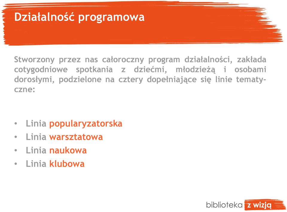 osobami dorosłymi, podzielone na cztery dopełniające się linie