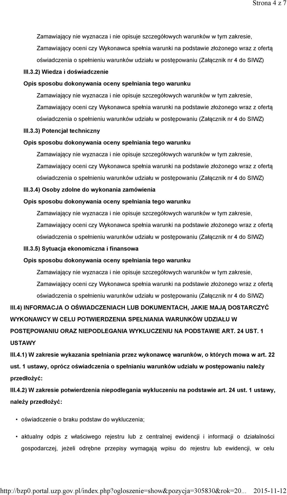 1 USTAWY III.4.1) W zakresie wykazania spełniania przez wykonawcę warunków, o których mowa w art. 22 ust.