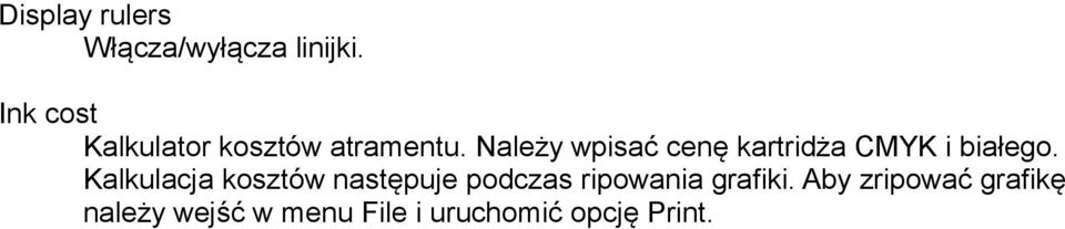 Należy wpisać cenę kartridża CMYK i białego.