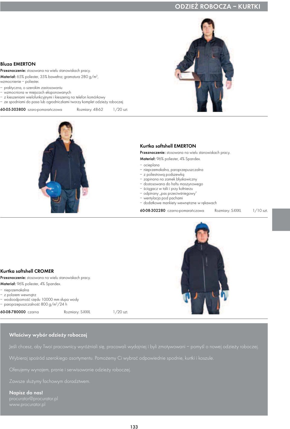 roboczej szaro-pomarańczowa Rozmiary: 48-6 1/0 szt. Kurtka softshell EMERTON Przeznaczenie: stosowana na wielu stanowiskach pracy. Materiał: 96% poliester, 4% Spandex.