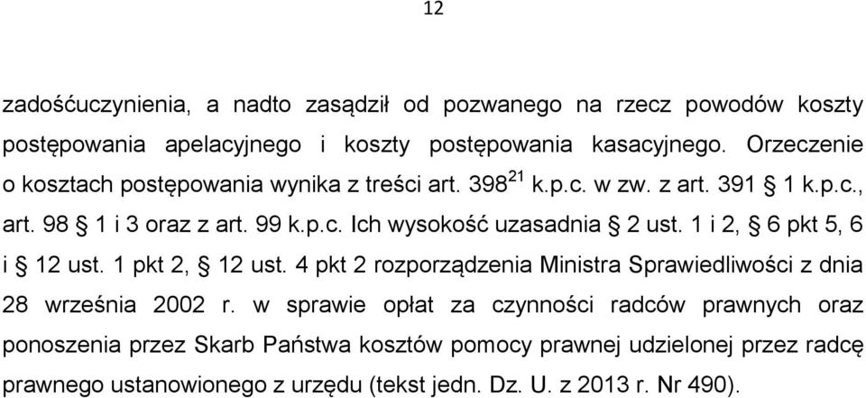 1 i 2, 6 pkt 5, 6 i 12 ust. 1 pkt 2, 12 ust. 4 pkt 2 rozporządzenia Ministra Sprawiedliwości z dnia 28 września 2002 r.