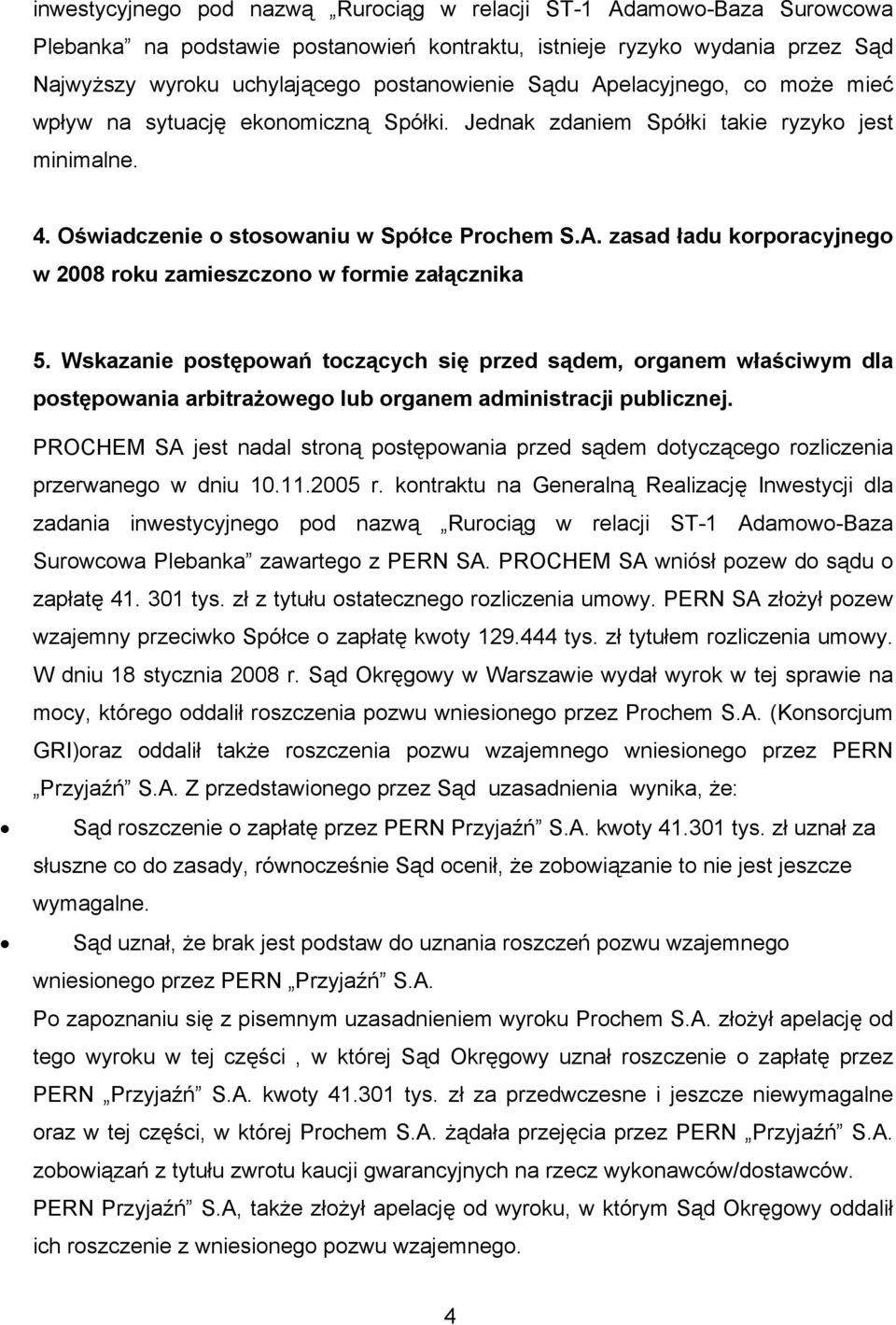 Wskazanie postępowań toczących się przed sądem, organem właściwym dla postępowania arbitrażowego lub organem administracji publicznej.