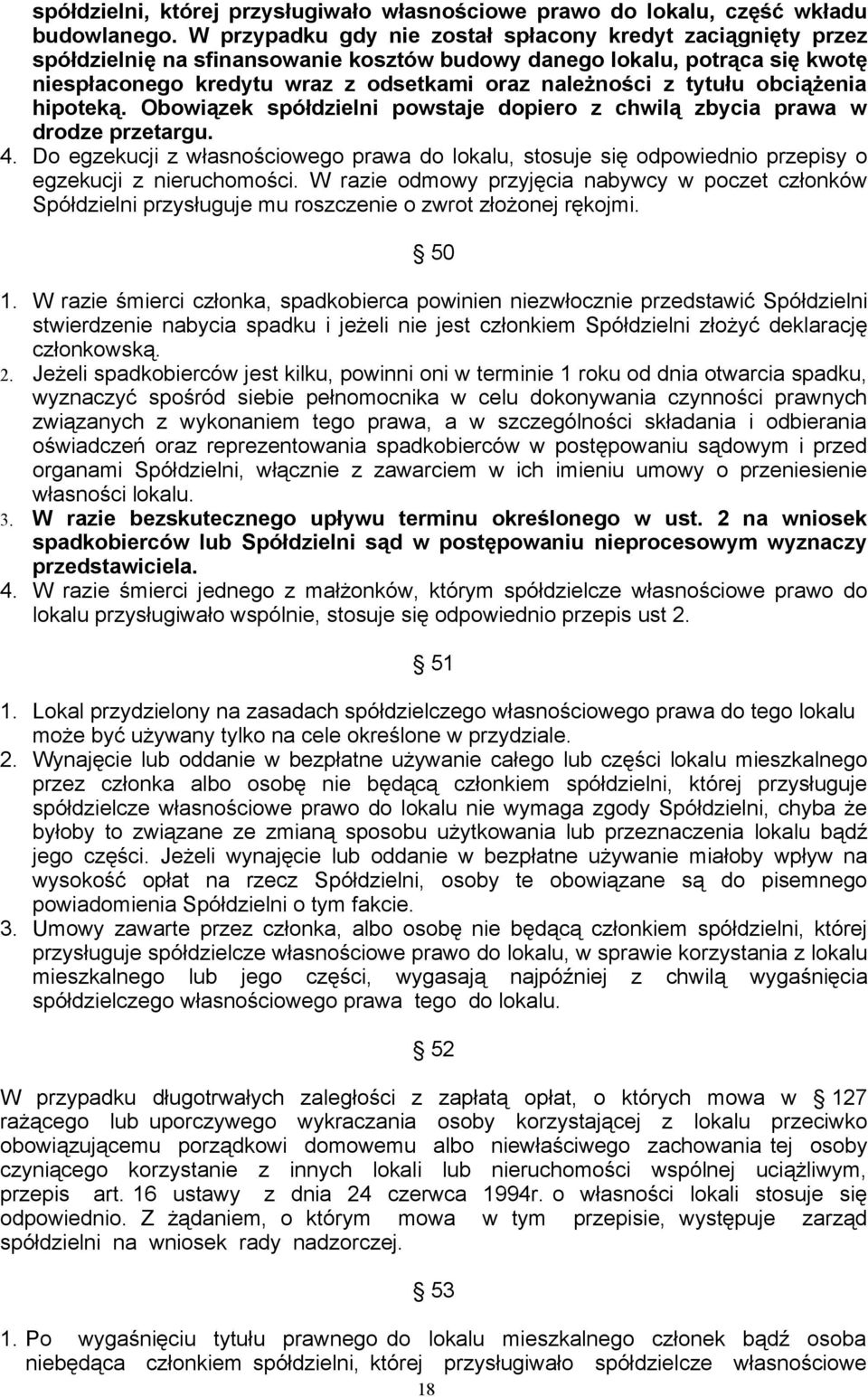 tytułu obciążenia hipoteką. Obowiązek spółdzielni powstaje dopiero z chwilą zbycia prawa w drodze przetargu. 4.