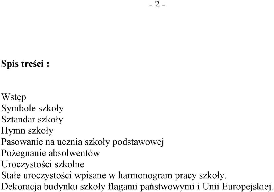 absolwentów Uroczystości szkolne Stałe uroczystości wpisane w