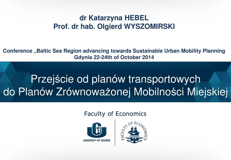 towards Sustainable Urban Mobility Planning Gdynia 22-24th of