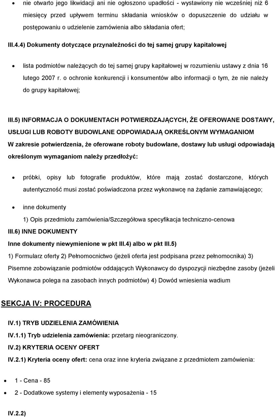 chrnie knkurencji i knsumentów alb infrmacji tym, że nie należy d grupy kapitałwej; III.