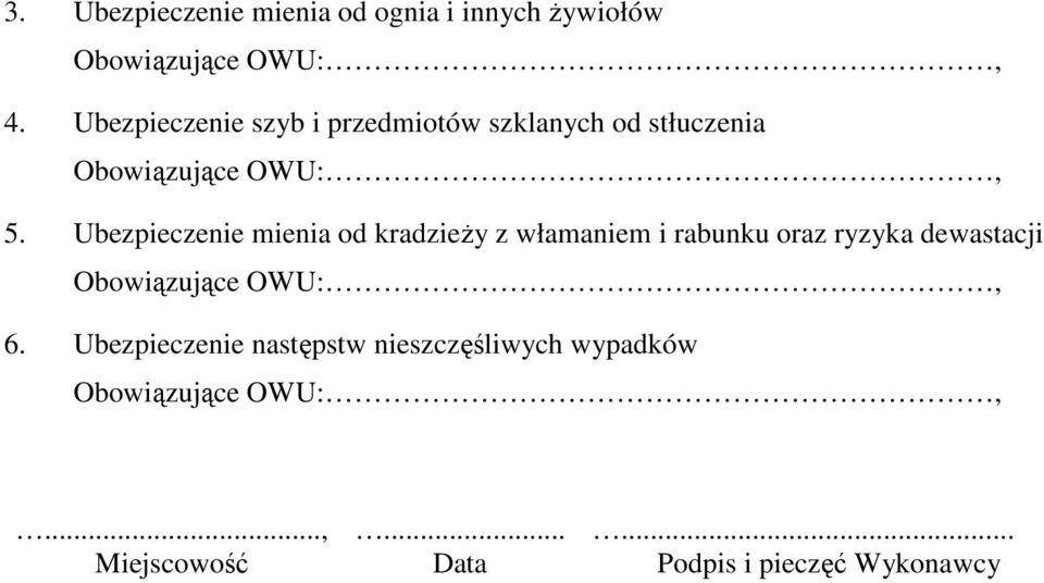 Ubezpieczenie mienia od kradzieŝy z włamaniem i rabunku oraz ryzyka dewastacji Obowiązujące