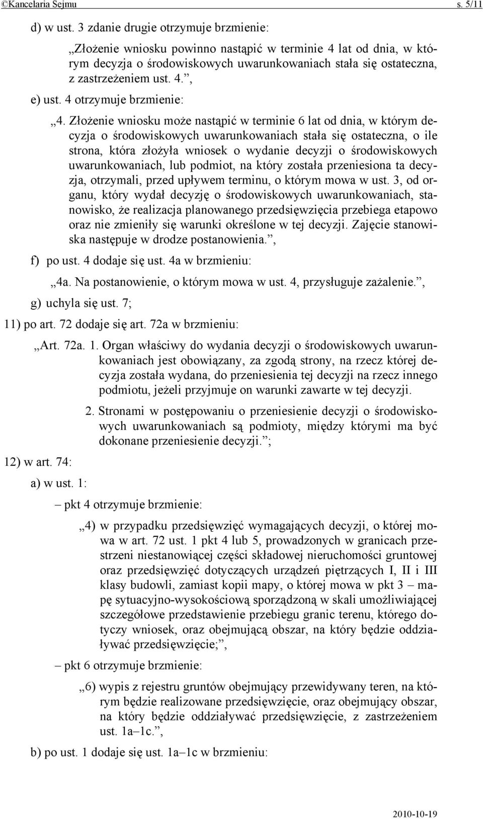 4 otrzymuje brzmienie: 4.