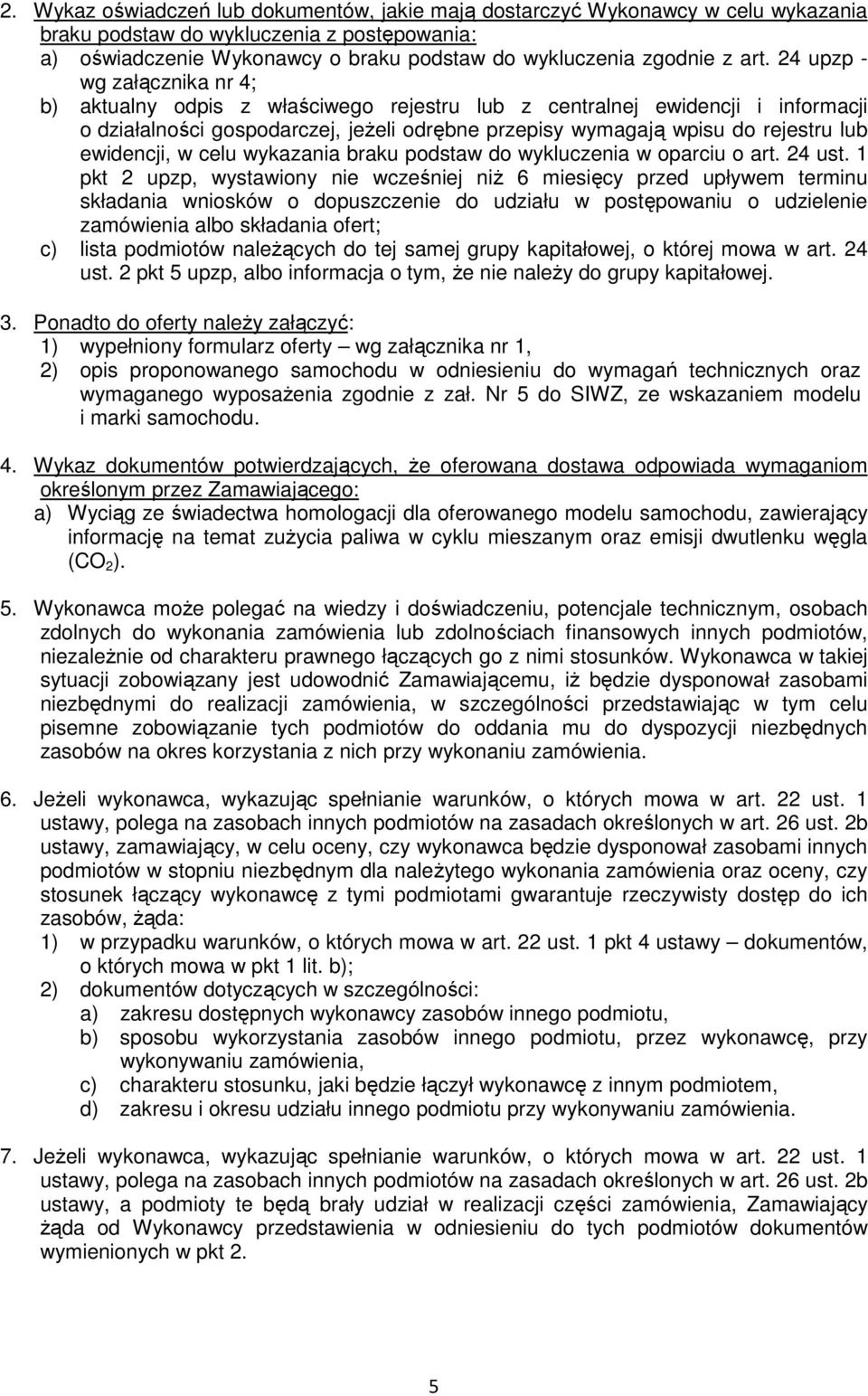 ewidencji, w celu wykazania braku podstaw do wykluczenia w oparciu o art. 24 ust.