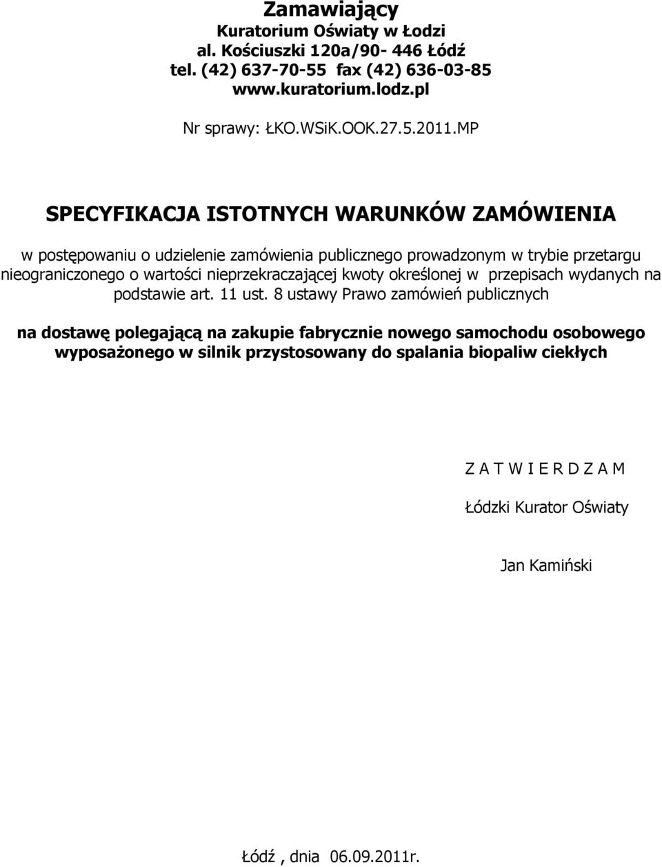 Zamawiający Kuratorium Oświaty w Łodzi al. Kościuszki 120a/ Łódź tel. (42)  fax (42) - PDF Free Download