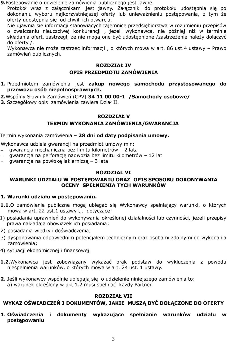 Nie ujawnia się informacji stanowiących tajemnicę przedsiębiorstwa w rozumieniu przepisów o zwalczaniu nieuczciwej konkurencji, jeżeli wykonawca, nie później niż w terminie składania ofert,