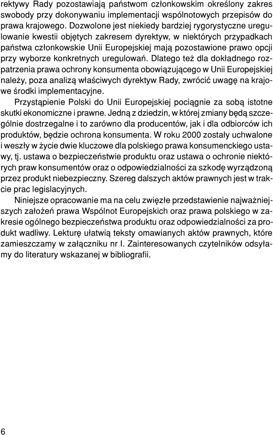 wyborze konkretnych uregulowañ.