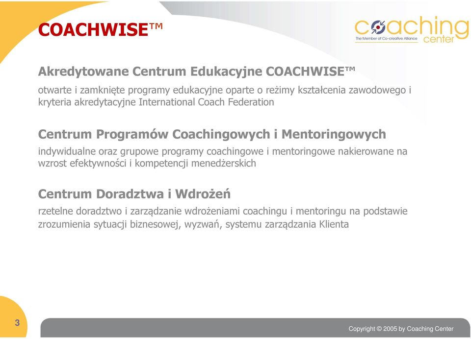 programy coachingowe i mentoringowe nakierowane na wzrost efektywności i kompetencji menedżerskich Centrum Doradztwa i Wdrożeń