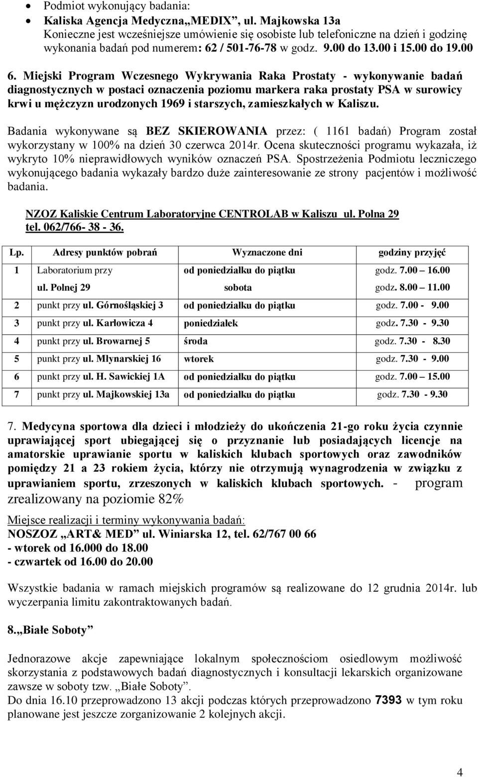 Miejski Program Wczesnego Wykrywania Raka Prostaty - wykonywanie badań diagnostycznych w postaci oznaczenia poziomu markera raka prostaty PSA w surowicy krwi u mężczyzn urodzonych 1969 i starszych,