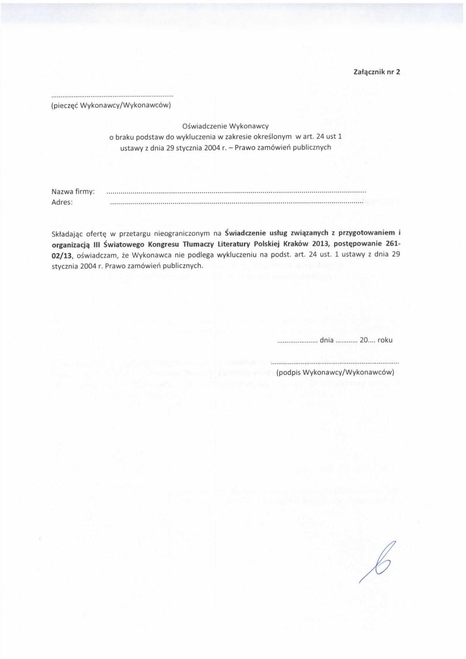 w przetargu nieograniczonym na Swiadczenie ustug zwia.