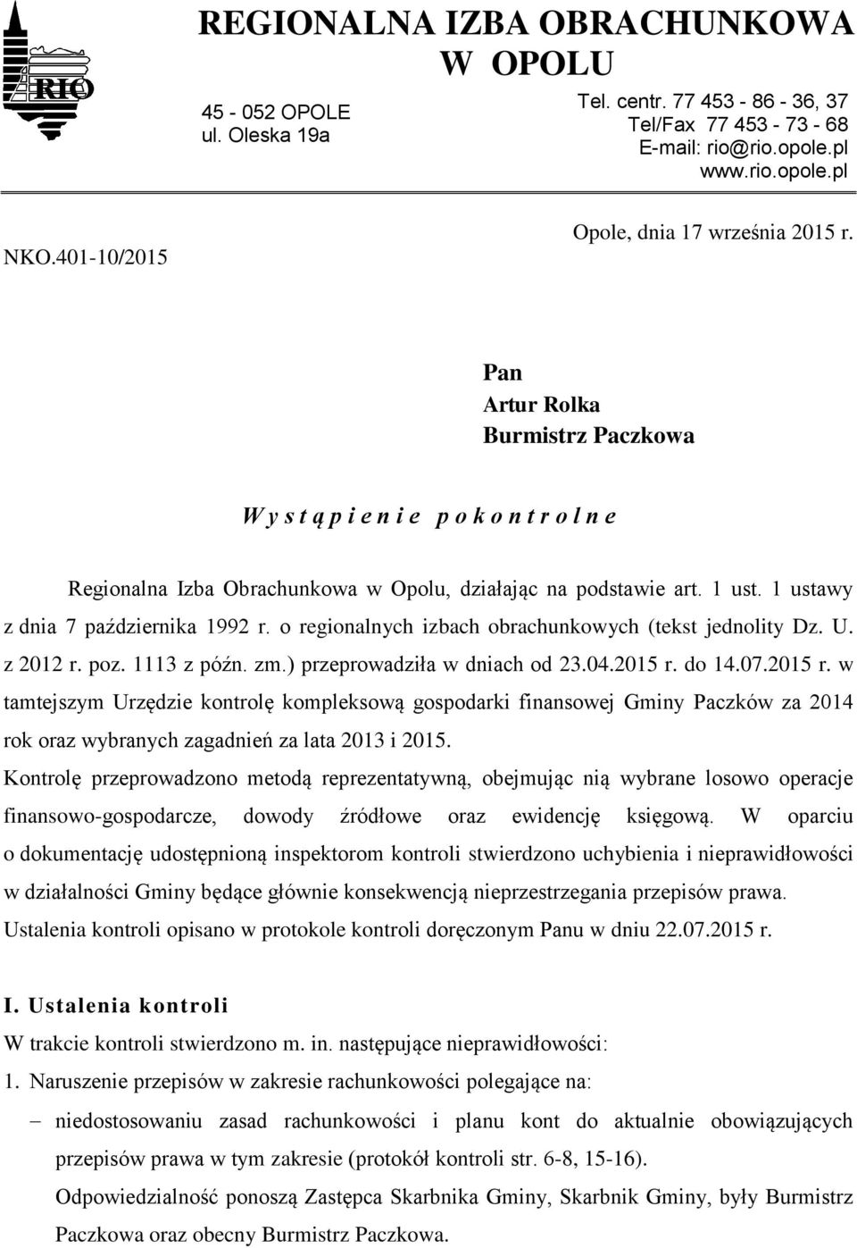 1 ustawy z dnia 7 października 1992 r. o regionalnych izbach obrachunkowych (tekst jednolity Dz. U. z 2012 r. poz. 1113 z późn. zm.) przeprowadziła w dniach od 23.04.2015 r.