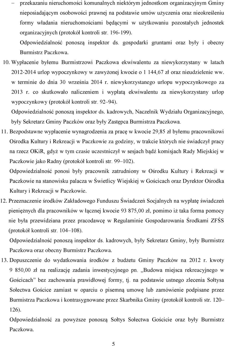 Wypłacenie byłemu Burmistrzowi Paczkowa ekwiwalentu za niewykorzystany w latach 2012-2014 urlop wypoczynkowy w zawyżonej kwocie o 1 144,67 zł oraz nieudzielenie ww.