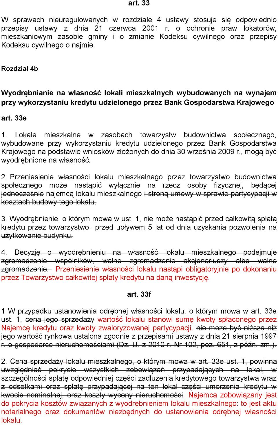 Rozdział 4b Wyodrębnianie na własność lokali mieszkalnych wybudowanych na wynajem przy wykorzystaniu kredytu udzielonego przez Bank Gospodarstwa Krajowego art. 33e 1.