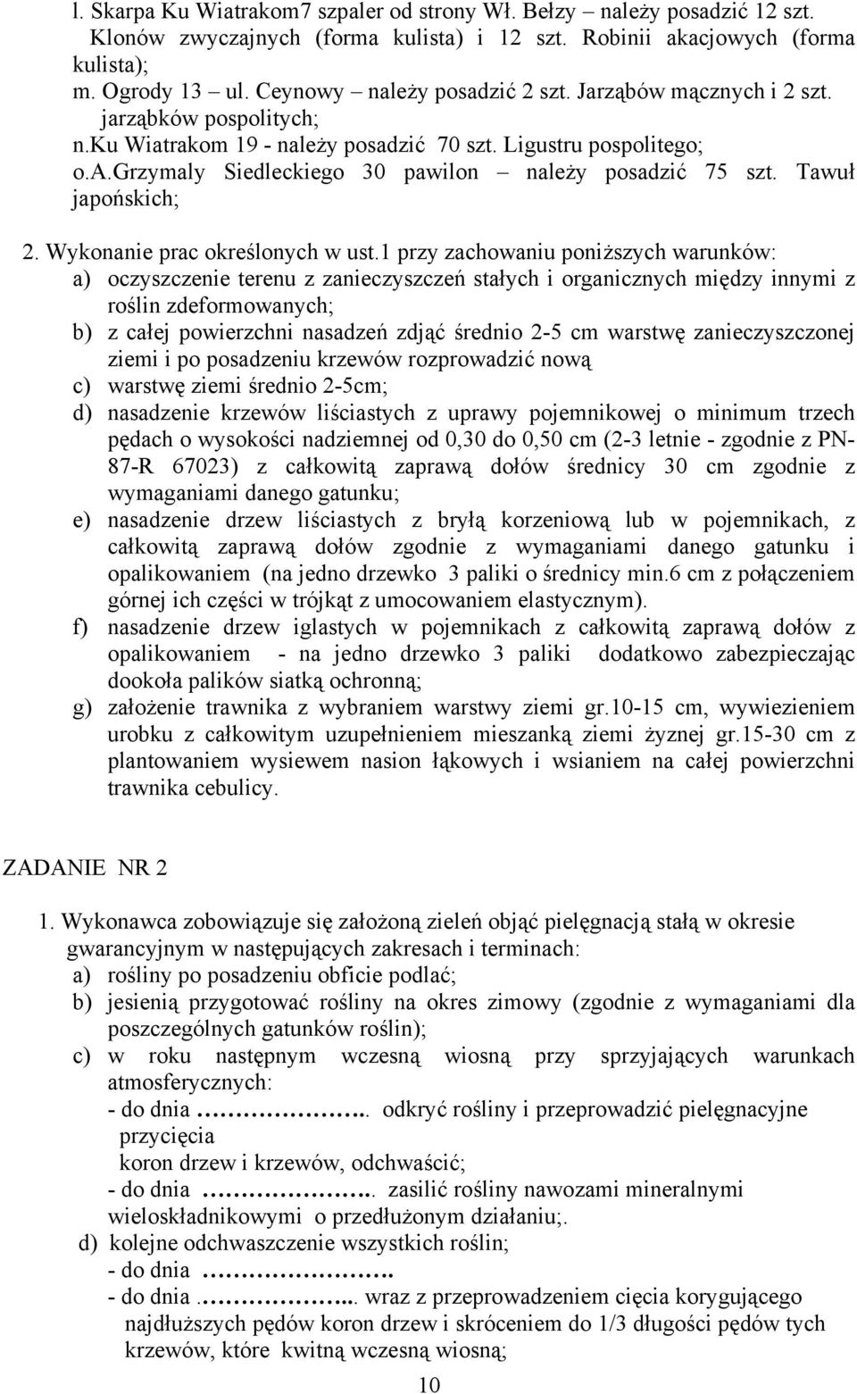 Tawuł japońskich; 2. Wykonanie prac określonych w ust.