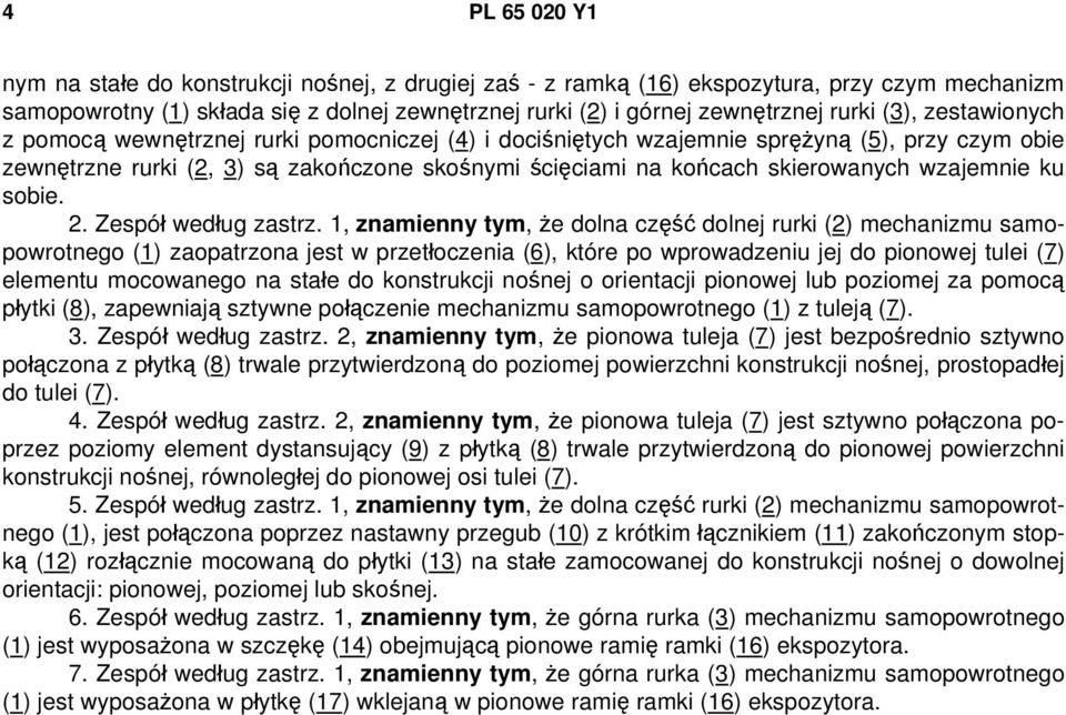 wzajemnie ku sobie. 2. Zespół według zastrz.