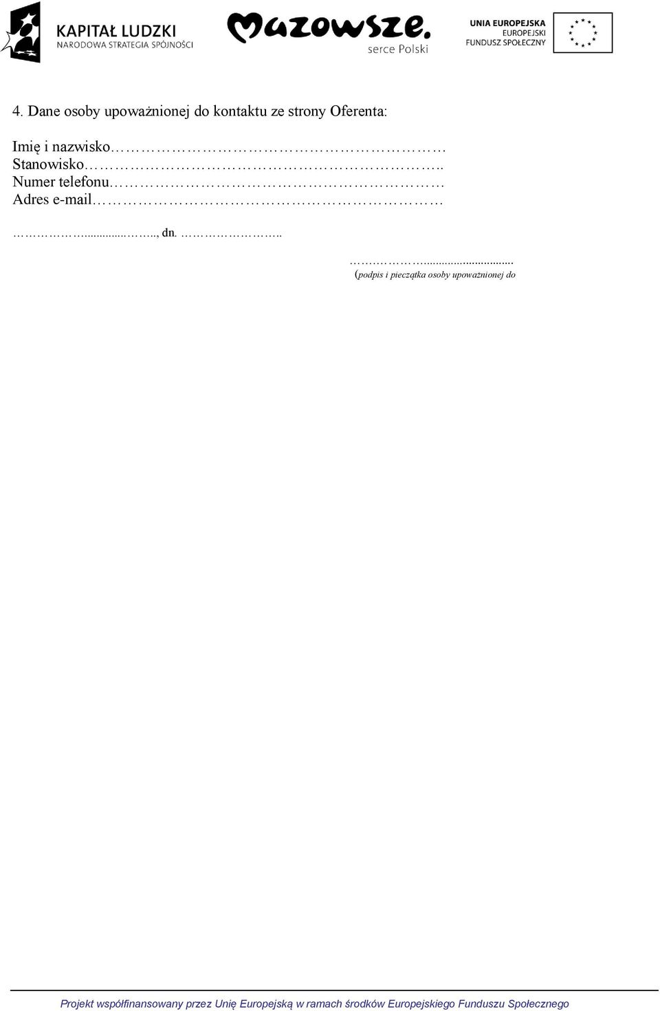 . Numer telefonu Adres e-mail....., dn.